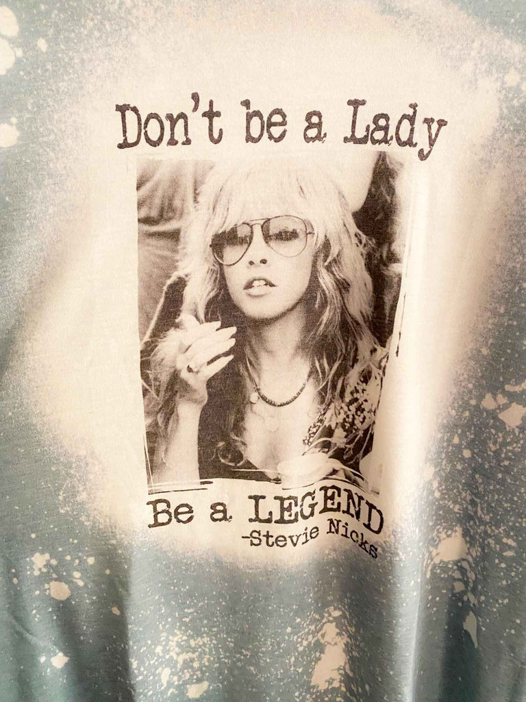 Stevie Nicks Don't Be a Legend Be a Lady Graphic T-Shirt | Band and Graphic Tees | Rock & Roll Jane
