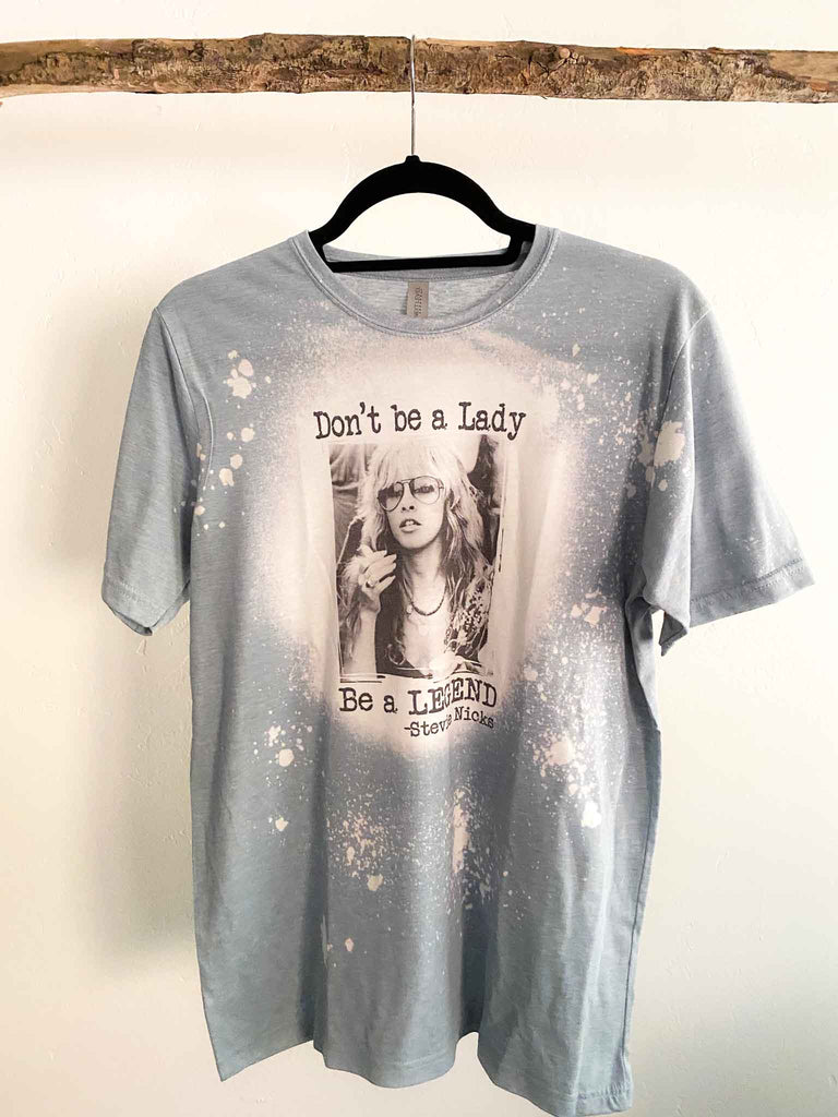 Stevie Nicks Don't Be a Legend Be a Lady Graphic T-Shirt | Band and Graphic Tees | Rock & Roll Jane